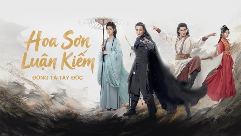 Hoa Sơn Luận Kiếm: Đông Tà Tây Độc